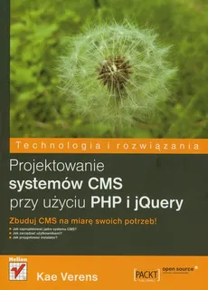Projektowanie systemów CMS przy użyciu PHP i jQuery - Outlet - Kae Verens