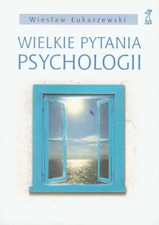 Wielkie pytania psycholgii - Wiesław Łukaszewski