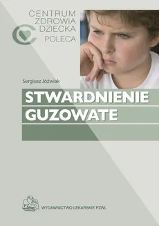 Stwardnienie guzowate - Sergiusz Jóźwiak, Katarzyna Kotulska-Jóźwiak