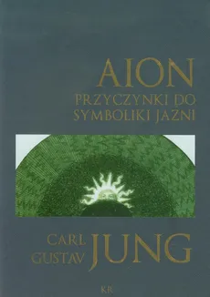 Aion przyczynki do symboliki jaźni - Outlet - Jung Carl Gustav