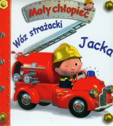 Wóz strażacki Jacka Mały chłopiec - Emilie Beaumont
