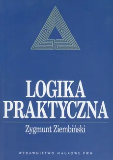Logika praktyczna - Outlet - Zygmunt Ziembiński