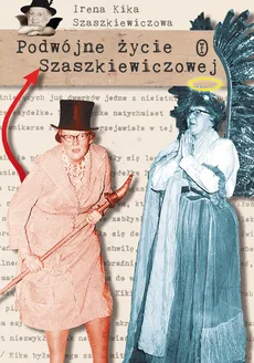 Podwójne życie Szaszkiewiczowej - Outlet - Szaszkiewiczowa Irena Kika