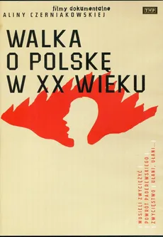 Walka o Polskę w XX wieku