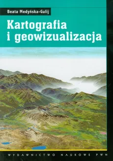 Kartografia i geowizualizacja - Beata Medyńska-Gulij