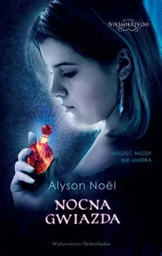 Nieśmiertelni 5 Nocna gwiazda - Alyson Noel