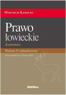 Prawo łowieckie - Wojciech Radecki
