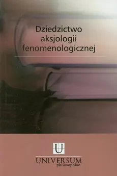 Dziedzictwo aksjologii fenomenologicznej