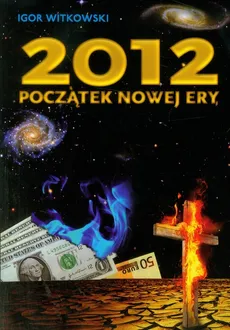 2012 początek nowej ery - Outlet - Igor Witkowski
