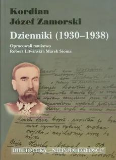 Dzienniki 1930-1938 Kordian Józef Zamorski - Robert Litwiński, Marek Sioma