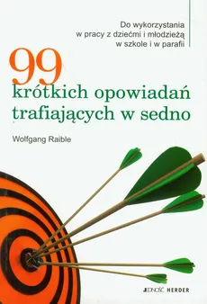 99 krótkich opowiadań trafiających w sedno - Wolfgang Raible