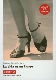 La vida es un tango + CD - Dolores Soler-Espiauba