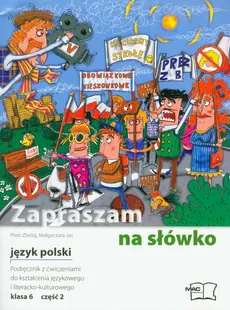 Zapraszam na słówko 6 język polski podręcznik z ćwiczeniami część 2 - Małgorzata Jas, Piotr Zbróg