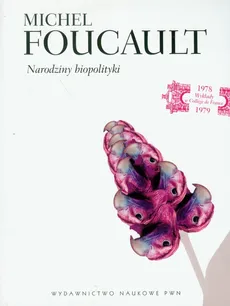 Narodziny biopolityki - Outlet - Michel Foucault