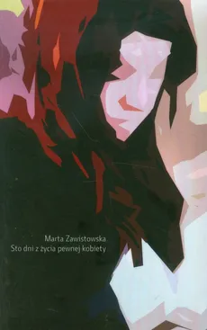 Sto dni z życia pewnej kobiety - Marta Zawistowska