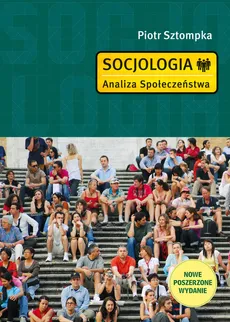 Socjologia Analiza społeczeństwa - Piotr Sztompka