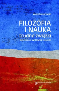 Filozofia i nauka trudne związki - Outlet - Maciej Dombrowski