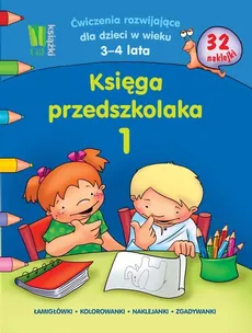 Księga przedszkolaka 1 Ćwiczenia rozwijające dla dzieci w wieku 3-4 lata - Wiesława Kobiela