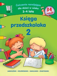 Księga przedszkolaka 2 Ćwiczenia rozwijające dla dzieci w wieku 3-4 lata - Wiesława Kobiela