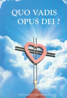 Quo Vadis Opus Dei? - Szymon Kuciel