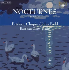 Frederic Chopin / John Field: Nocturnes complete
