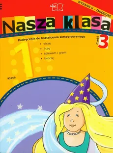 Nasza klasa 1 Podręcznik część 3 - Dorota Baścik-Kołek, Balbina Piechocińska, Czesław Cyrański