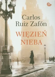 Więzień Nieba - Zafon Carlos Ruiz