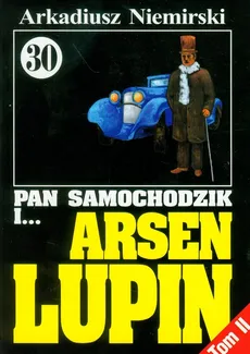 Pan Samochodzik i Arsen Lupin 30 Zemsta Tom 2 - Arkadiusz Niemirski