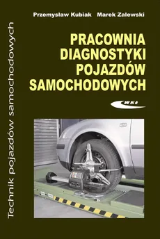Pracownia diagnostyki pojazdów samochodowych - Przemysław Kubiak, Marek Zalewski