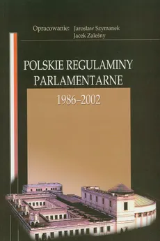 Polskie regulaminy parlamentarne 1985-2002 - Outlet