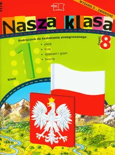 Nasza klasa 1 Podręcznik część 8 - Dorota Baścik-Kołek, Balbina Piechocińska, Czesław Cyrański