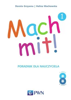 Mach mit! 1 Poradnik dla nauczyciela - Dorota Grzywna, Halina Wachowska
