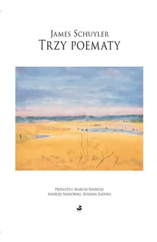Trzy poematy - Outlet - James Schuyler
