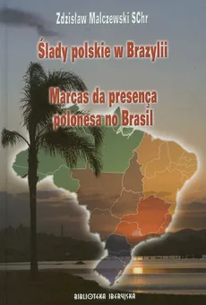 Ślady polskie w Brazylii - Zdzisław Malczewski