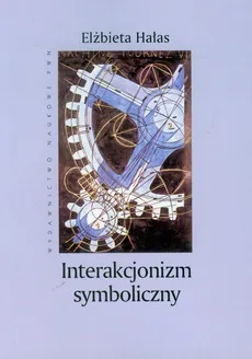 Interakcjonizm symboliczny - Outlet - Elżbieta Hałas