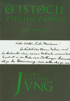 O istocie psychiczności Listy 1906-1961 - Jung Carl Gustav