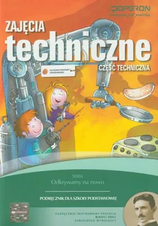 Zajęcia techniczne Podręcznik Część techniczna - Urszula Białka