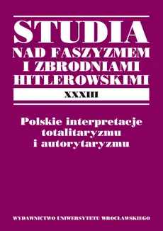 Polskie interpretacje totalitaryzmu i autorytaryzmu - Outlet