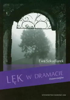 Lęk w dramacie - Ewa Szkudlarek