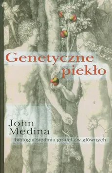 Genetyczne piekło - Outlet - John Medina