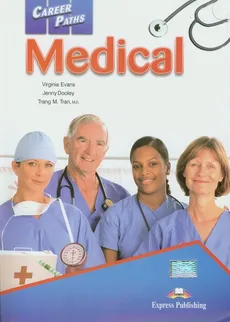 Career Paths Medical - Outlet - J. Dooley, V. Evans, T.M. Tran