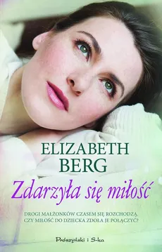 Zdarzyła się miłość - Outlet - Elizabeth Berg