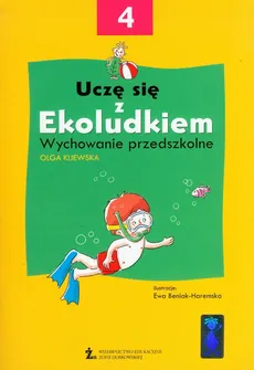 Uczę się z Ekoludkiem 4 Wychowanie przedszkolne - Olga Kijewska