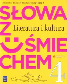 Słowa z uśmiechem 4 Literatura i kultura Podręcznik - Ewa Horwath, Anita Żegleń
