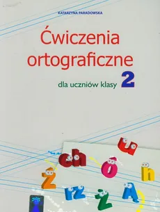 Ćwiczenia ortograficzne 2 - Katarzyna Paradowska