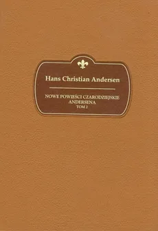 Nowe powieści czarodziejskie Tom 2 - Hans Christian Andersen