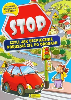 Stop czyli jak bezpiecznie poruszać się po drogach - Outlet - Anna Biosca