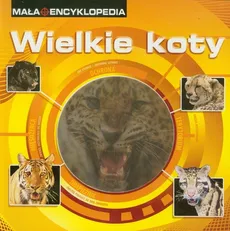 Mała Encyklopedia Wielkie koty - Outlet