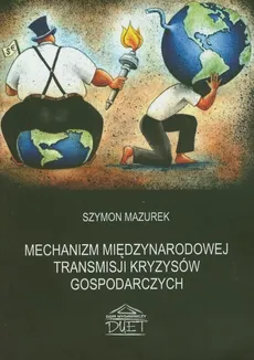 Mechanizm międzynarodowej transmisji kryzysów gospodarczych - Szymon Mazurek