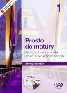 Prosto do matury 1 Matematyka Podręcznik + CD Zakres podstawowy - Maciej Antek, Krzysztof Belka, Piotr Grabowski